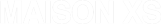 logo Maison XS
